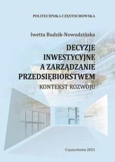 decyzje-inwestycyjne-a-zarzadzanie-przedsiebiorstwem-kontekst-rozwoju-iwetta-budzik-nowodzinska_504_480.jpg