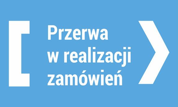 Przerwa w obsłudze zamówień